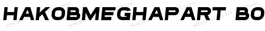 HakobMeghapart BoldItalic字体转换